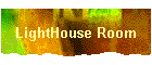 LightHouse Room